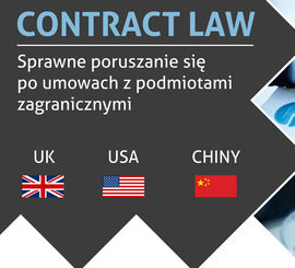 Contract law – sprawne poruszanie się po umowach z podmiotami zagranicznymi (UK, USA, CHINY)