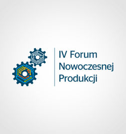 IV Forum Nowoczesnej Produkcji