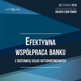 Efektywna współpraca banku z dostawcą usług outsourcingowych