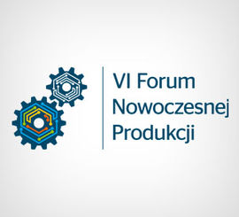 VI Forum Nowoczesnej Produkcji