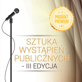 Sztuka wystąpień publicznych - III Edycja